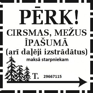 Pek mezus,cirsmas visa Latvijs!!!