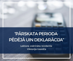 “Pārskata perioda pēdējā UIN deklarācija”